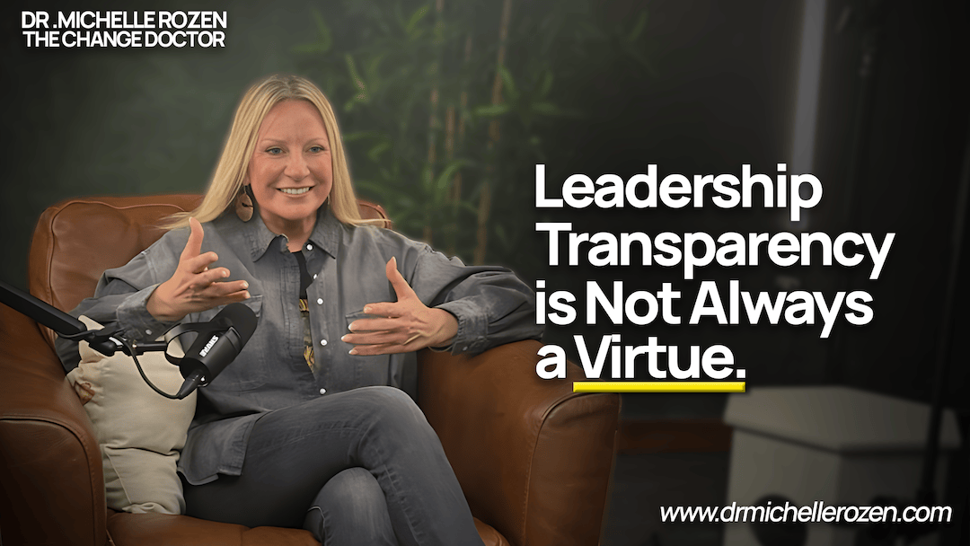 Rethinking Leadership Transparency During Organizational Change, Leadership Transitions, AI Adoption, and Mergers & Acquisitions