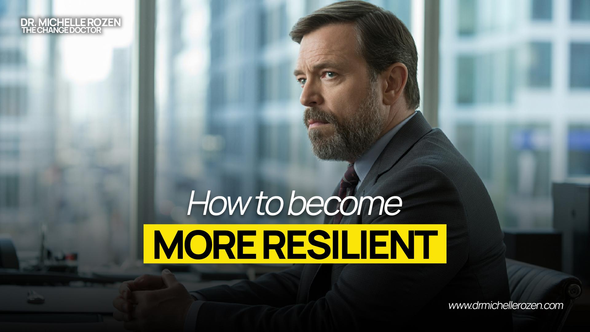 How to become more resilient