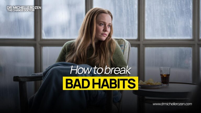 How to break bad habits