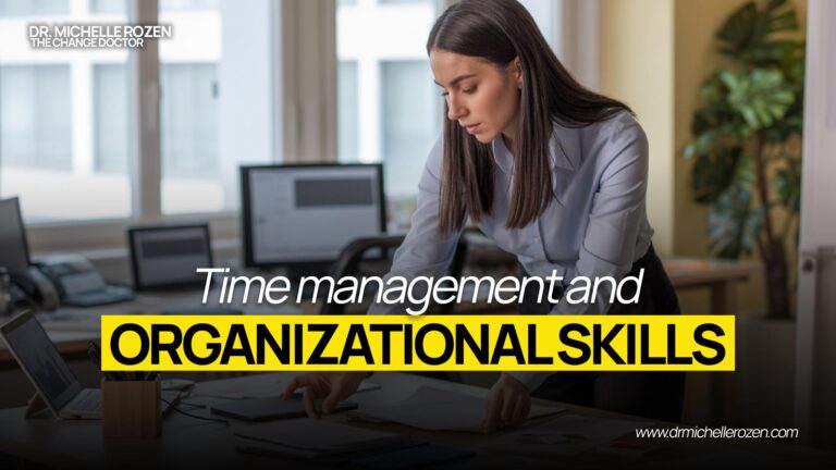 Time management and organizational skills